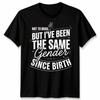 Not To Brag Unisex T Shirt But Ive Been The Same Gender Since Birth Funny Slogan