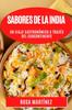 Книга Sabores De La India : Un Viaje Gastronomico a Traves Del Subcontinente