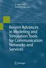 Книга Recent Advances In Modeling and Simulation Tools for Communication Networks and Services