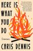 Книга Here Is What You Do : Stories