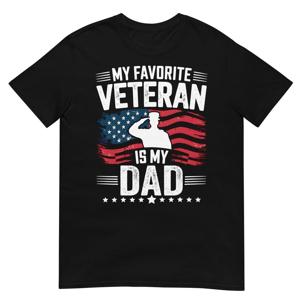 My Favorite Veteran Is My Dad Fathers Day Veteran Day TShirt