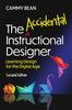 The The Accidental Instructional Designer, 2nd Edition : Learning Design for the Digital Age Book
