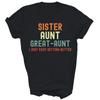 Sister Aunt Great Aunt I Just Keep Getting Better New Auntie Unisex Shirt Gift