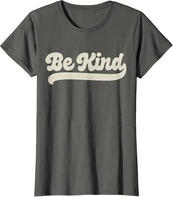 Be Kind Positive Inspirational Kindness Retro Vintage Ladies' Crewneck T-Shirt