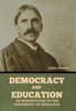 Книга Democracy and Education : An Introduction To the Philosophy of Education