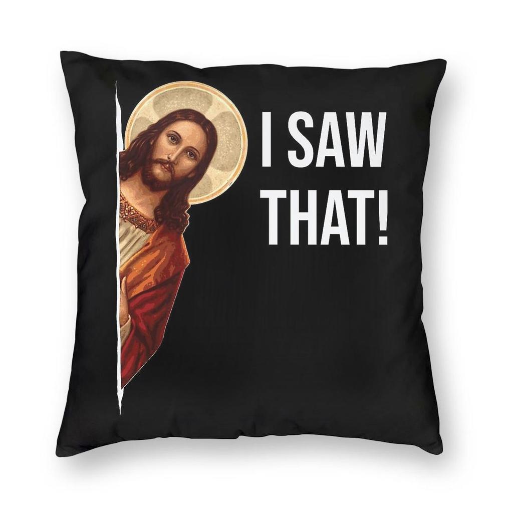 Jesus Meme I Saw That Square Pillowcase Polyester Linen Velvet Printed Zip Decor Car Cushion Cover