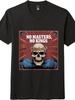 No Masters, No Kings Skull Graphic T-Shirt