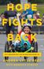 The Hope Fights Back : Fifty Marathons and a Life or Death Race Against ALS Book