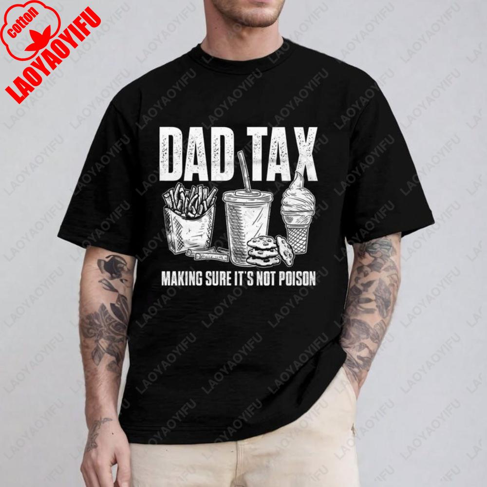 Fathers Day Funny Dad Tax Graphic Tshirt Unisex Clothing Vintage Gift For Daddy Humorous T Shirts Shortsleev Print Unisex Tops