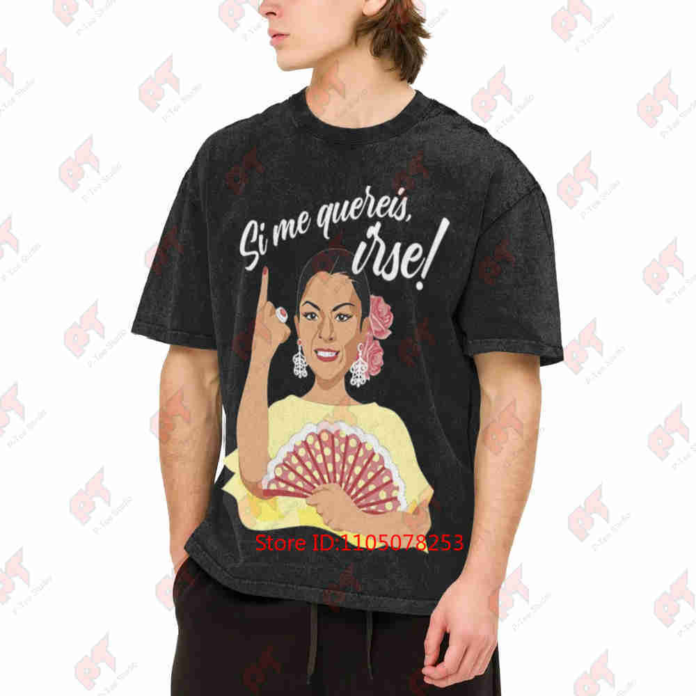 Lola Flores If You Love Me Leave Vintage Washed Tee Pure Cotton T-Shirt