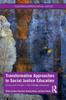 Книга Transformative Approaches To Social Justice Education : Equity and Access In the College Classroom