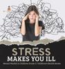 The Stress Makes You Ill Mental Health In Children Grade 5 Children's Health Books Book