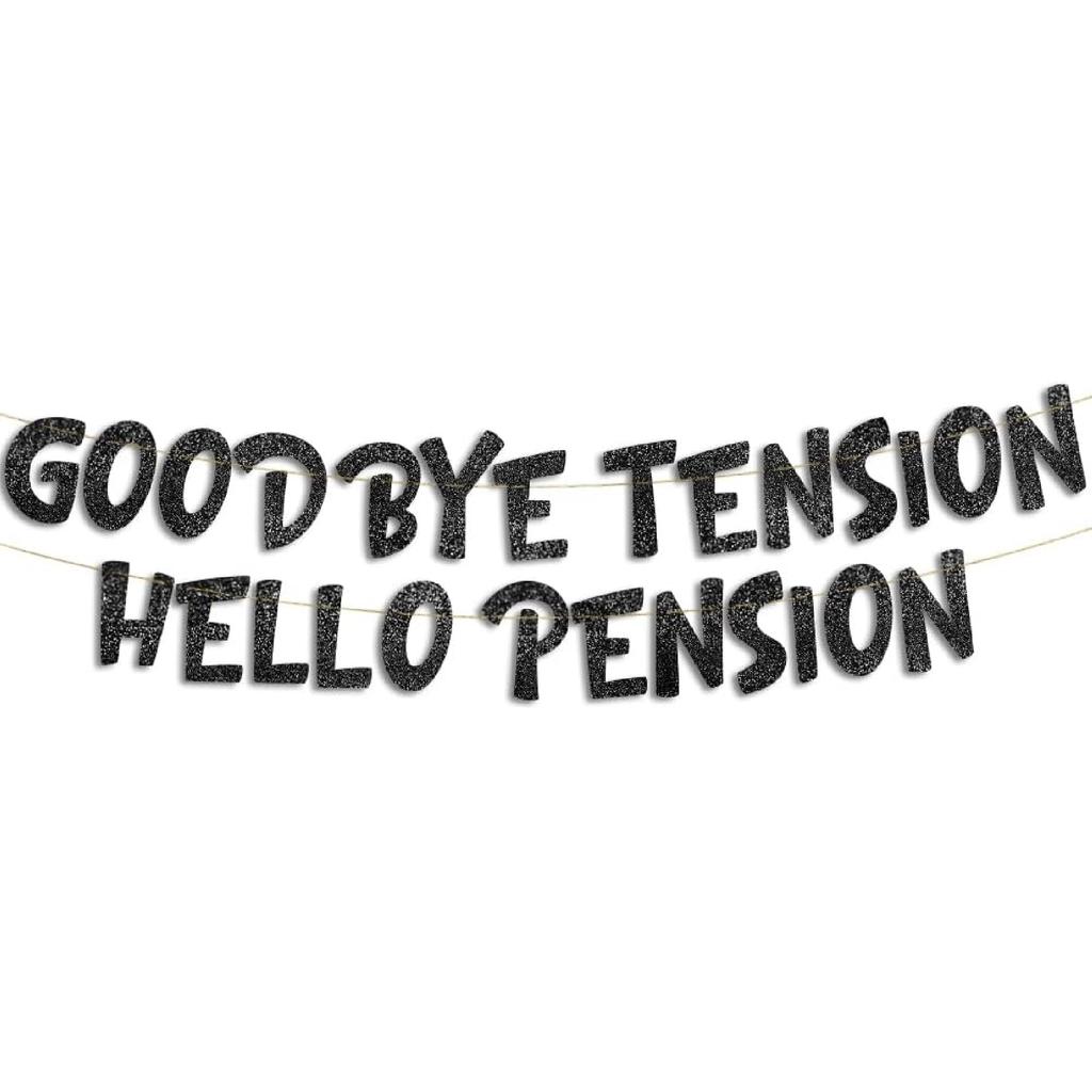 Goodbye Tension Hello Pension Gold Glitter Banner - Retirement Party Supplies, Gifts and Decorations