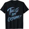 This Is My Halloween Costume T-Shirt