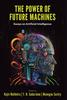 Книга The Power of Future Machines