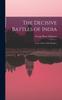 Книга The Decisive Battles of India : From 1746 To 1849 Inclusive