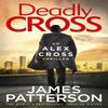 Deadly Cross by James Patterson Hardback Book 9781780899480