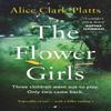 The Flower Girls by Alice ClarkPlatts Paperback Book 9781526602169