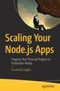 Книга Scaling Your Node.js Apps : Progress Your Personal Projects To Production-Ready