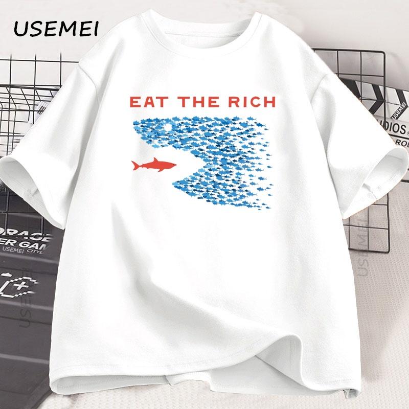 Eat The Rich T Shirt Men Women Funny Cotton Shortsleeve Tshirt Streetwear Printed Tshirt Casual Funny Tops Male Clothes