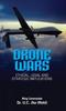 The Drone Wars : Ethical, Legal and Strategic Implications Book