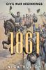 Книга 1861 : Civil War Beginnings : 1