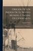 Книга Origen De Los Indios De El Nuevo Mundo, E Indias Occidentales : Averiguado Con Discurso De Opiniones