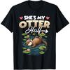 She's My Otter Half Couples Matching Anniversary Valentine's T-Shirt