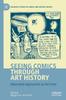 Книга Seeing Comics Through Art History : Alternative Approaches To the Form