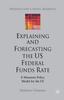 Книга Explaining and Forecasting the US Federal Funds Rate : A Monetary Policy Model for the US