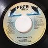 7inch Record FRANKIE PAUL - Rub A Dub City NONE Free Willy Jamaica Reggae, Ska & Dub Used