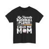 Baseball Mom My Favorite Baseball Player Calls Me Mom Baseball Fans Shirt