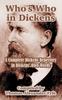 Книга Who's Who In Dickens : A Complete Dickens Repertory In Dickens' Own Words