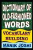 Книга Dictionary of Old-fashioned Words : Vocabulary Building : 8
