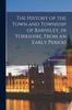 Книга The History of the Town and Township of Barnsley, In Yorkshire, From an Early Period