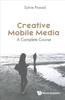 Книга Creative Mobile Media: A Complete Course