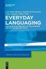 The Everyday Languaging : Collaborative Research On the Language Use of Children and Youth Book