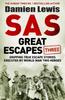 Книга SAS Great Escapes Three : Gripping True Escape Stories Executed by World War Two Heroes
