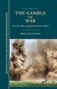 Книга The Gamble of War : Is It Possible To Justify Preventive War?