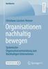 Книга Organisationen Nachhaltig Bewegen : Systemische Organisationsentwicklung Zum Nachhaltigen Unternehmen