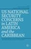 Книга US National Security Concerns In Latin America and the Caribbean : The Concept of Ungoverned Spaces and Failed States