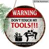 2D Flat, 1pc Round Aluminum Hanging Sign, Vintage Plaque about "Tool Warning", "Don'T Touch My Tools" Decorative Sign, Suitable for Garage, Studio