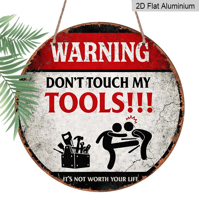 2D Flat, 1pc Round Aluminum Hanging Sign, Vintage Plaque about "Tool Warning", "Don'T Touch My Tools" Decorative Sign, Suitable for Garage, Studio