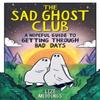 The Sad Ghost Club A Hopeful Guide To Getting Through Bad Days by Lize Meddings Paperback Book 9781526367303