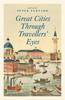 Книга Great Cities Through Travellers' Eyes