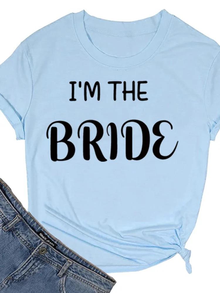 Я НЕВЕСТА Письменный Принт Женская Футболка Короткий Рукав O Шея Свободная Женская Футболка Женские Футболки Топы Camisetas Mujer