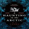A Haunting In the Arctic by C.J. Cooke Paperback Book 9780008515997