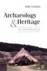 Книга Archaeology and Heritage : An Introduction