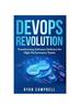 Книга DevOps Revolution : Transforming Software Delivery for High-Performance Teams : 7