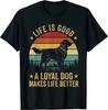 Life Is Funny Good A Dog Makes It Better Vintage Black T-Shirt